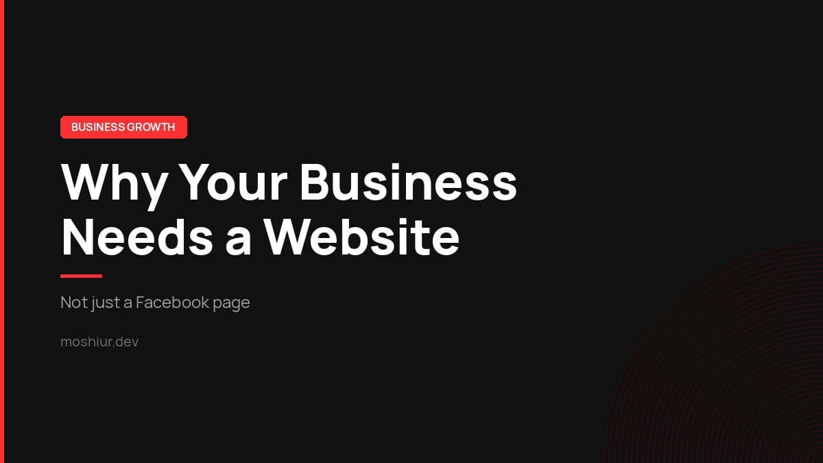 Why Your Business Needs a Website Instead of Just a Facebook Page