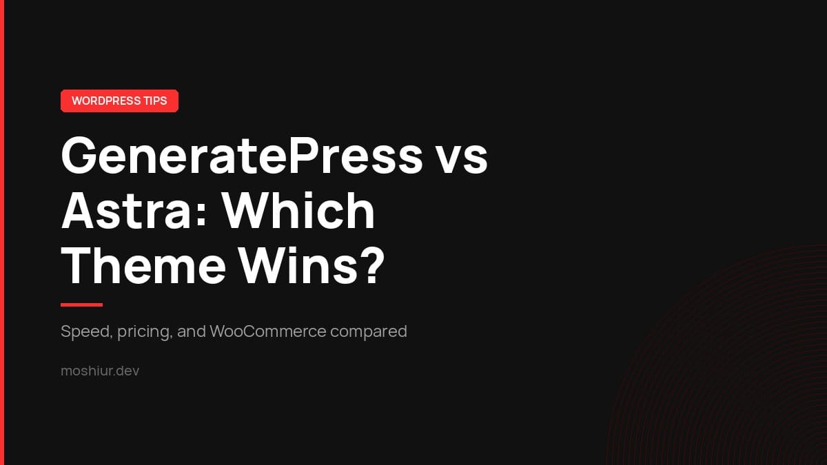 GeneratePress vs Astra: comparing speed, pricing, and WooCommerce support to pick the best WordPress theme