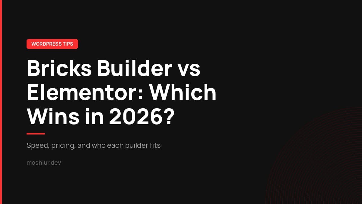 Bricks Builder vs Elementor: Which WordPress Page Builder Wins in 2026?