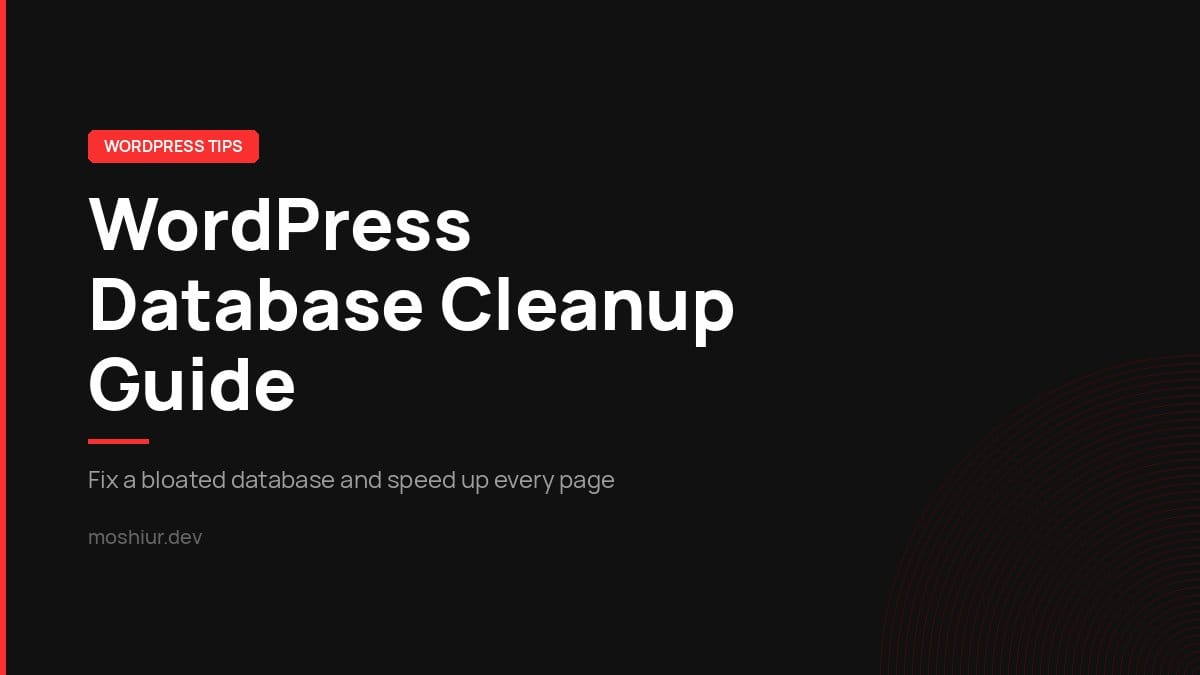 WordPress Database Cleanup: How to Fix a Bloated, Slow Site