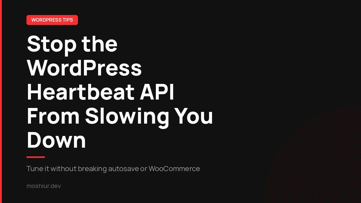 WordPress Heartbeat API slowing down a site's dashboard and admin performance